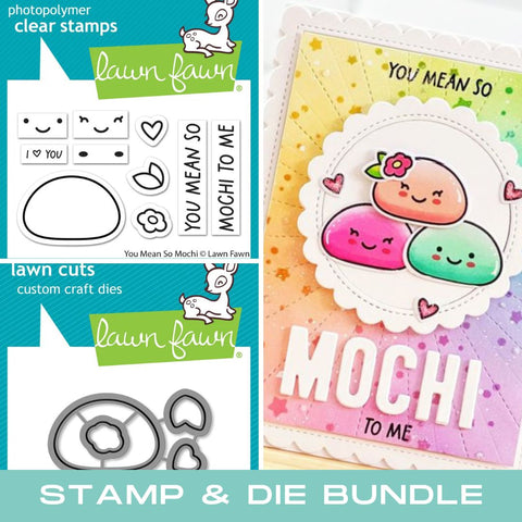 LAWN FAWN: You Mean So Mochi | Stamp & Lawn Cuts Die Bundle