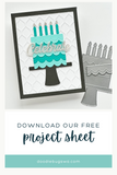 Project Instruction Sheet - Die Cut Layered Birthday Cake Card